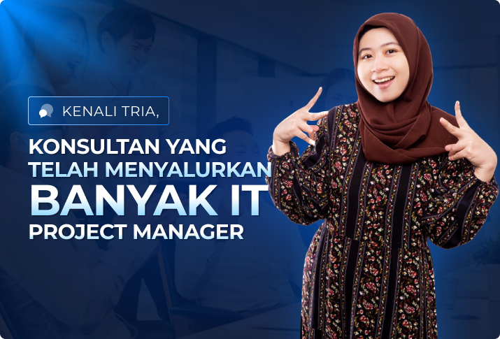 Kenali Tria, Konsultan Yang Telah Menyalurkan Banyak IT Project Manager